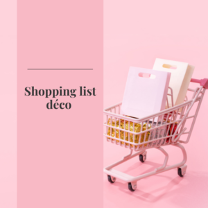 Shopping list déco personnalisée