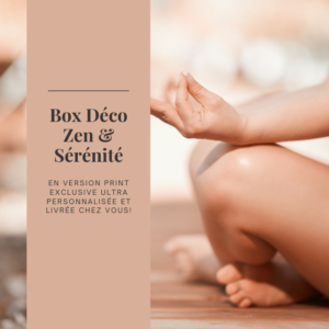 Box  décothérapie " ZEN & SERENITE"
